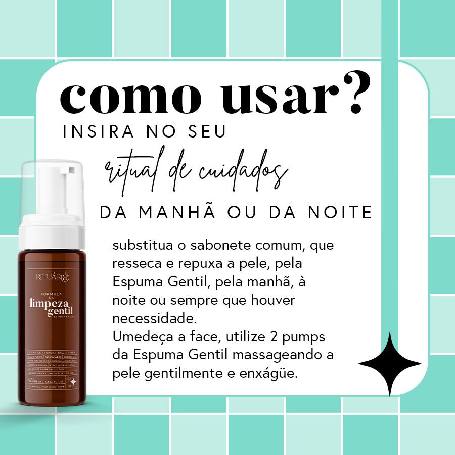 Fórmula da Limpeza Gentil (Mousse de Limpeza Facial)