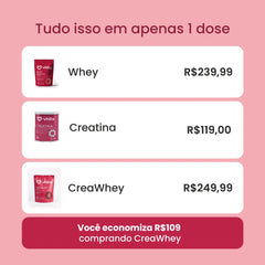 Creawhey | 19g de Proteína e 3g de Creatina Por Dose